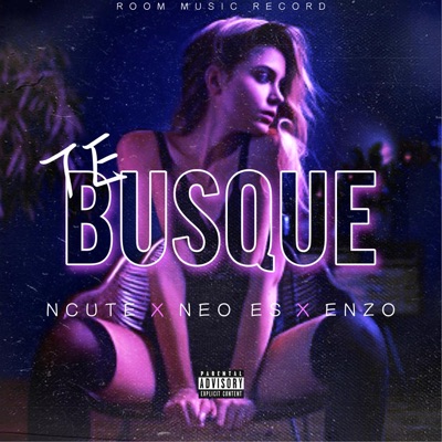 Te Busque (feat. Neo Es & Enzo) - Single