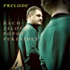 PRELUDE BACH-ZILOTI-POPOV-PERESIDLY - Single