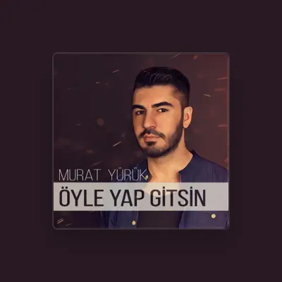 Listen to Murat Yürük, watch music videos, read bio, see tour dates & more!
