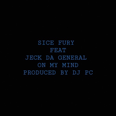 On My Mind (feat. Jeck Da General) - Single
