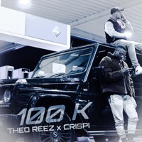 100 K (feat. Crispi) - Single - THEO REEZ