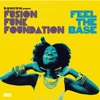 Feel the Base - Fusion Funk Foundation & Lo Greco Bros