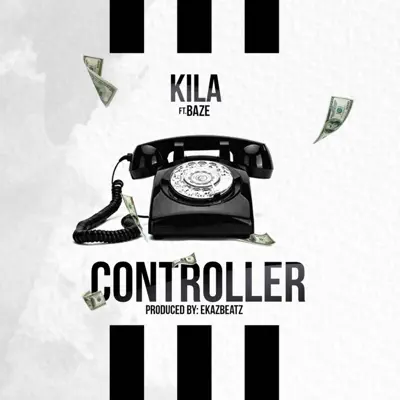 Controller (feat. Baze) - Single - Kila
