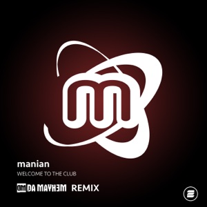 Welcome to the Club (Da Mayh3m Remix) - Single