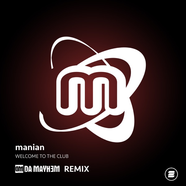 Welcome to the Club (Da Mayh3m Remix) - Single