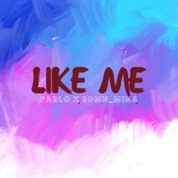 Like Me (feat. Bdmn_mina) - Single - Pablo