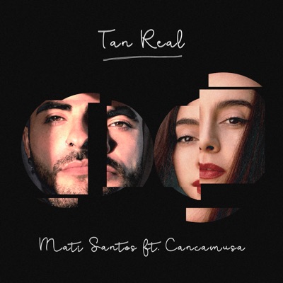 Tan Real (feat. Cancamusa) - Single