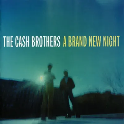 A Brand New Night - The Cash Brothers