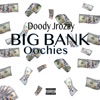 Big Bank Oochies - Single