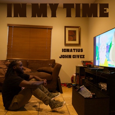 In My Time (feat. John Givez) - Single