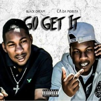 Go Get It - Single - Blackdream & C.A. Da Mobsta