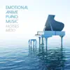 Stream & download Emotional Anime Piano Music - EP