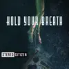 Stream & download Hold Your Breath - Single