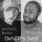 Until It's Over (feat. Alvis Green Jr.) - Awkward Marina lyrics