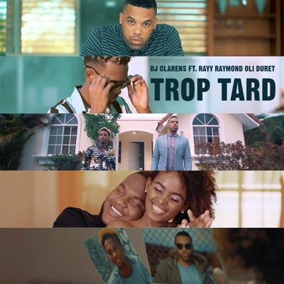 Trop Tard (feat. Rayy Raymond & Oli Duret) - Single