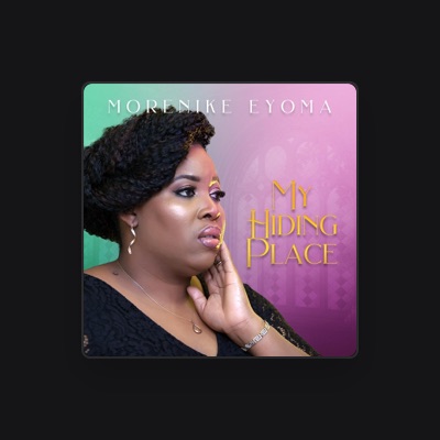 Listen to Morenike Eyoma, watch music videos, read bio, see tour dates & more!