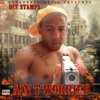 Ain't Worried - Single - Dee Stamps