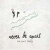 Never Be Apart (feat. Anna Gilbert) - Single