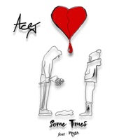 Sometimes (feat. Myth) - Single - Ace J