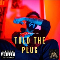 Told the Plug (feat. JSLIME & Young Dirty) - Single - 365 Kg