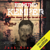 Edmund Kemper - The True Story of the Co-ed Killer: True Crime by Evil Killers, Volume 2 (Unabridged) - Jack Rosewood