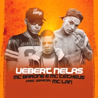 Uébert Nelas (feat. MC Lan) - Single - Mc Barone & MC Tetheus