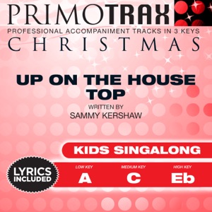 Up On the Housetop (Kids Christmas Primotrax) [Performance Tracks] - EP