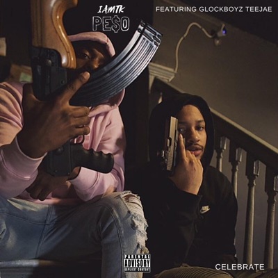 Celebrate (feat. Glockboyz Teejae) - Single