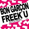 Bon Garçon - Freek U (Hutch Extended Remix)