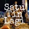 Satu Tin Lagi - Cross Section lyrics