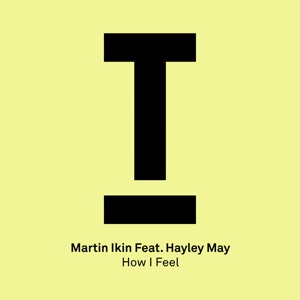 How I Feel (feat. Hayley May) - Single