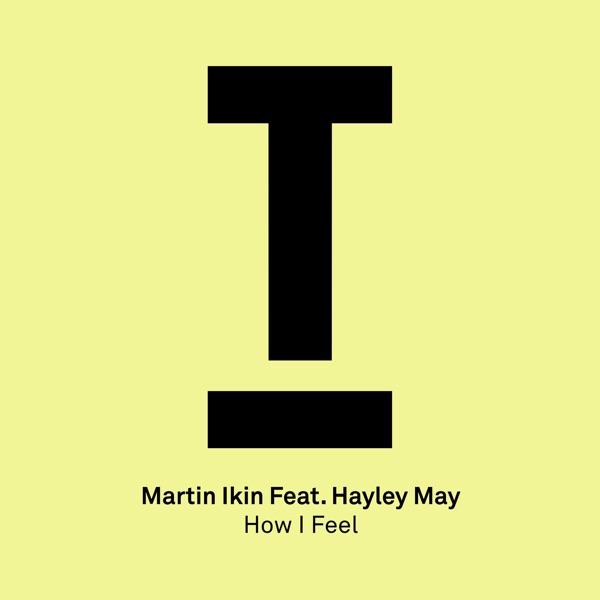 How I Feel (feat. Hayley May) - Single