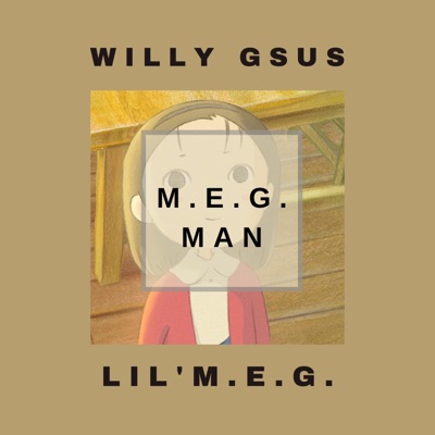 M.E.G. MAN (feat. Lil' M.E.G.) - Single