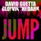 Jump - David Guetta & GLOWINTHEDARK lyrics