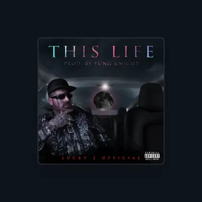 Listen to Lucky 2 Official, watch music videos, read bio, see tour dates & more!