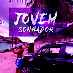 Jovem Sonhador (feat. DJ Ruan da VK)
