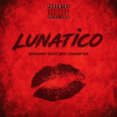 Lunático (feat. Geo Youngfixa) - Single