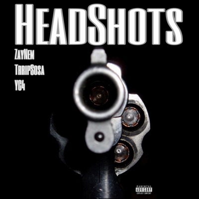 HeadShots (feat. Yc4 & Trrip Sosa) - Single