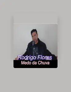 Dengarkan Rodrigo Flores, tonton video musik, baca bio, lihat tanggal tur & lainnya!