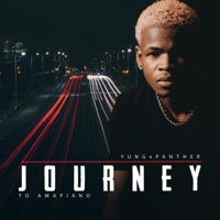 Journey To Amapiano - YungxPanther