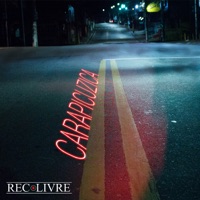 Carapicuzica (feat. Dimilgrau, U-Marco, BBows, Joy Sales, Raphael D'Arte & Maique Maia) - Single - Rec Livre