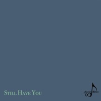 Still Have You - Single - Juwan Rohan