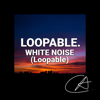 White Noise Loopable - White Noise Research, White Noise Baby Sleep & White Noise Meditation