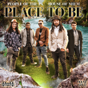 Place To Be - People of the PA & House of Shem