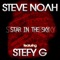 Star in the Sky (feat. Stefy G) - Steve Noah lyrics