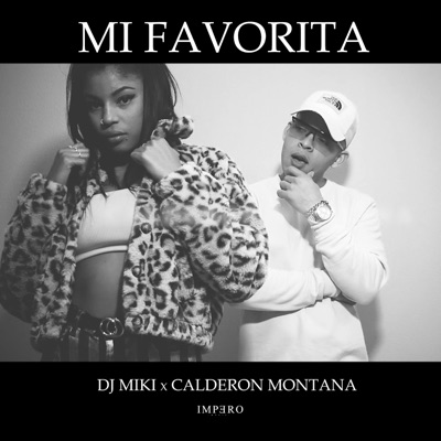 Mi Favorita (feat. Calderon Montana) - Single