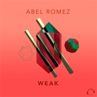 Weak (Remixes) - EP - Abel Romez