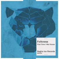 First Time I Met House - Single - Folkness