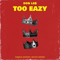 TOO Eazy - Single - DON LE$