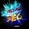 No Me Quiere Feo